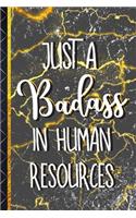Just a Badass In Human Resources