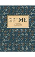 Journal About Me Book - A Workbook For Preserving My Legacy: Genealogy Workbook To Preserve My Legacy As Well As My Loved Ones; Includes Section On Parents, Siblings, Childhood, Teenage Years, Career & Adultho