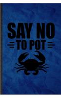 Say No to Pot