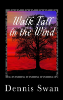 Walk Tall in the Wind
