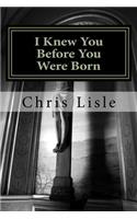 I Knew You Before You Were Born