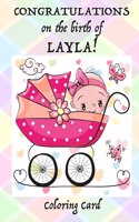 CONGRATULATIONS on the birth of LAYLA! (Coloring Card)