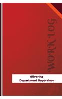 Silvering Department Supervisor Work Log