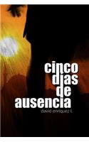 Cinco días de ausencia