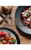 European Cuisine: Authentic European Recipes in an Easy European Cookbook