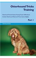 Otterhound Tricks Training Otterhound Tricks & Games Training Tracker & Workbook. Includes