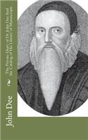 The Private Diary of Dr. John Dee And the Catalog of His Library of Manuscripts