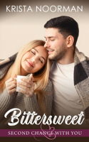 Bittersweet: (1 Sweets and Second Chances)