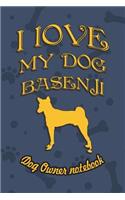 I Love My Dog Basenji - Dog Owner's Notebook