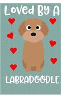 Loved by a Labradoodle: Cute Dog Lovers Notebook and Journal