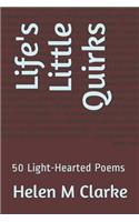 Life's Little Quirks: 50 Light-Hearted Poems