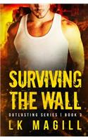 Surviving the Wall