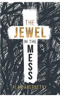 Jewel in the Mess