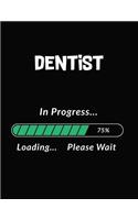 Dentist in Progress Loading Please Wait
