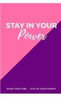 Stay in Your Power