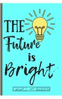 The Future is Bright Story Journal Composition Notebook Half Unruled Drawing Space Half Wide Ruled Lines
