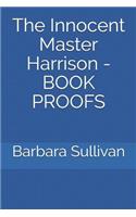 The Innocent Master Harrison - Book Proofs