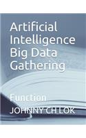 Artificial Intelligence Big Data Gathering