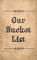 Our Bucket List
