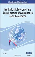 Handbook of Research on Institutional, Economic, and Social Impacts of Globalization and Liberalization, 2 volume