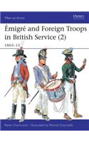 Émigré and Foreign Troops in British Service (2): 1803–15(Men-at-Arms)
