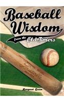 Baseball Wisdom from the Old Timers