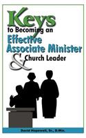 Keys to Becoming an Effective Associate Minister & Church Leader