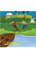 Jake is a Rabbit Tamer