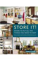 Store It!: Where to Put All the Things You Need to Keep
