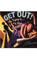 Get Out!