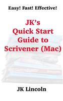 JK's Quick Start Guide to Scrivener (Mac)