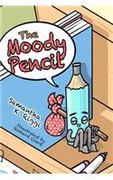 Moody Pencil