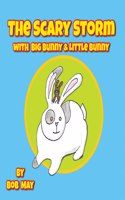 Scary Storm with Big Bunny & Little Bunny