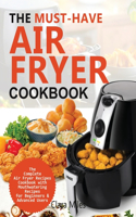 Must-Have Air Fryer Cookbook