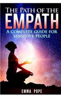 The Path of the Empath: Guide to the Survival of Sensitive People