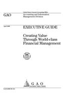 Executive Guide: Creating Value Through WorldClass Financial Management