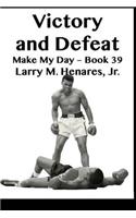 Victory and Defeat