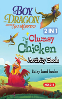 Boy The Dragon and the Seamonster, the clumsy chicken activity book