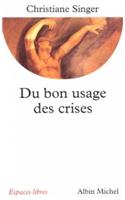 Du Bon Usage Des Crises