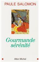 Gourmande Serenite