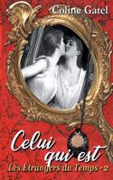 Les Étrangers du Temps - 2: Celui qui est