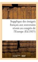 Supplique Des Émigrés Français Aux Souverains Réunis Au Congrès de l'Europe