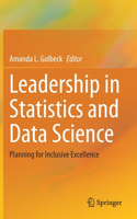 Leadership in Statistics and Data Science: Planning for Inclusive Excellence