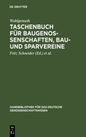 Taschenbuch für Baugenossenschaften, Bau- und Sparvereine