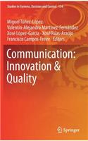 Communication: Innovation & Quality