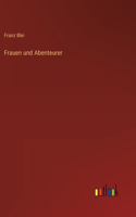 Frauen und Abenteurer