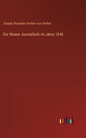 Wiener Journalistik im Jahre 1848