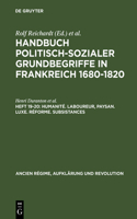 Handbuch politisch-sozialer Grundbegriffe in Frankreich 1680-1820, Heft 19-20, Humanité. Laboureur, Paysan. Luxe. Réforme. Subsistances