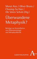 Uberwundene Metaphysik?