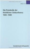 Die Protokolle Der Kirchlichen Ostkonferenz 1945-1949